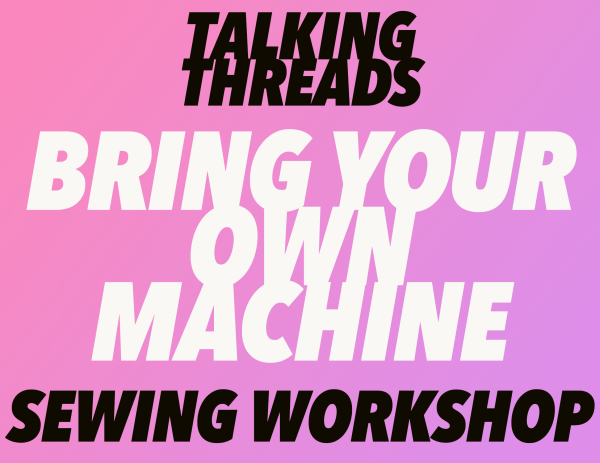 Sewing Workshop - Bring Your Own Machine